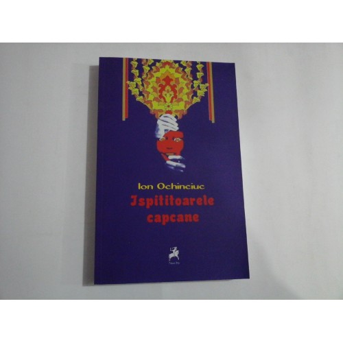 ISPITITOARELE CAPCANE - ION OCHINCIUC ISPITITOARELE CAPCANE - ION OCHINCIUC